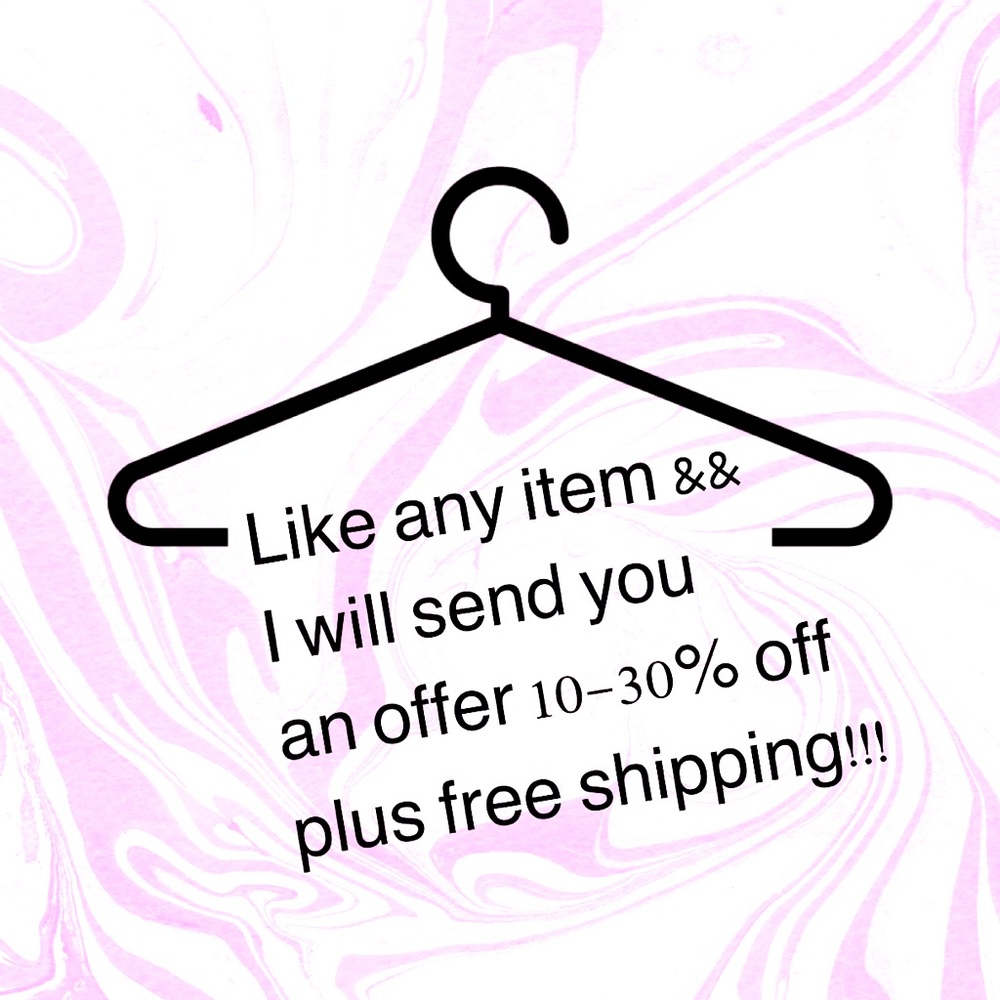 “Love” any item && I will send you an offer 10-30% off plus free shipping!